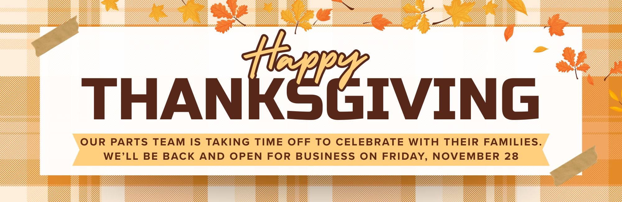 Happy Thanksgiving. We are Closed.